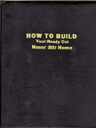 How to Build Your Ready Cut Honor Bilt Home