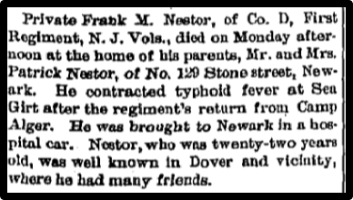 Private Frank M. Nestor, of Co. D, First Regiment, N.J. Vols., died on mobday afternoon at the home of his parents.