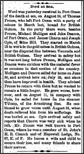 Newspaper clipping: Died at Sea. Word was yesterday received in Port Oram of the death at sea, on August 24, of Thomas Prouse, who left Port Oram with a party of miners in March last, bound for British Guinea.